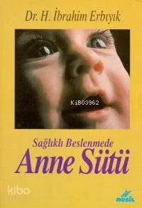 Sağlıklı Beslenmede Anne Sütü