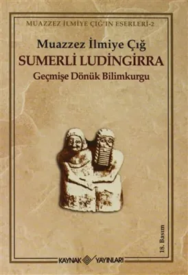 Sumerli Ludingirra Geçmişe Dönük Bilimkurgu Muazzez İlmiye Çığ