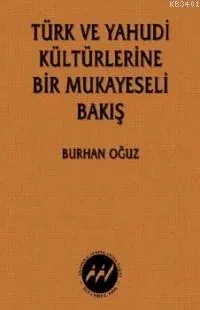 Türk ve Yahudi Kültürlerine Bir Mukayeseli Bakış