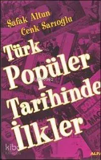 Türk Popüler Tarihinde İlkler