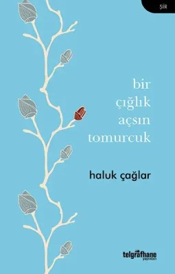 Bir Çığlık Açsın Tomurcuk