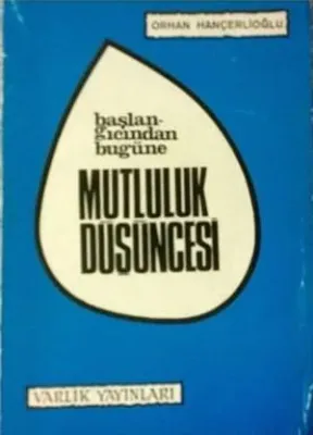 Başlangıcından Bugüne Mutluluk Düşüncesi