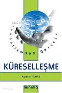 Romantizmden Gerçeğe Küreselleşme