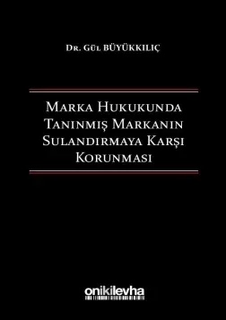 Marka Hukukunda Tanınmış Markanın Sulandırmaya Karşı Korunması