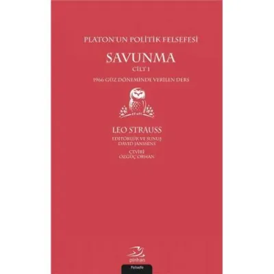 Platon'un Politik Felsefesi - Savunma Cilt 1; 1966 Güz Döneminde Verilen Ders