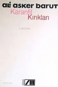 Karanfil Kırıkları Ali Asker Barut
