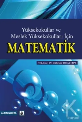 Yüksekokullar ve Meslek Yüksekokulları İçin Matematik %15 indirimli Gü