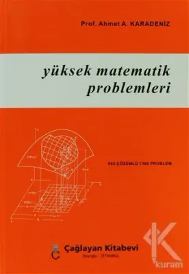 Yüksek Matematik Problemleri %10 indirimli Ahmet A. Karadeniz