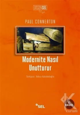 Modernite Nasıl Unutturur Paul Connerton
