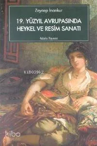 19. Yüzyıl Avrupasında Heykel ve Resim Sanatı