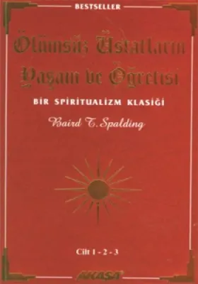 Ölümsüz Üstatların Yaşam ve Öğretisi Cilt: 1-2-3