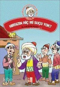 Hırsızın Hiç mi Suçu Yok!