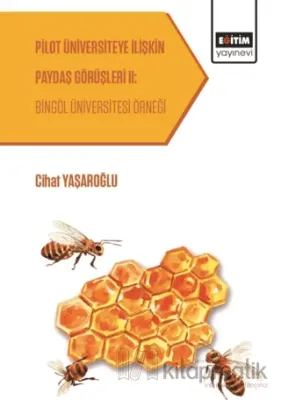 Pilot Üniversiteye İlişkin Paydaş Görüşleri 2: Bingöl Üniversitesi Örneği