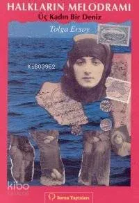 Halkların Melodramı Tolga Ersoy
