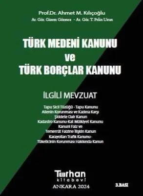 Türk Medeni Kanunu ve Türk Borçlar Kanunu 3.BASKI