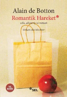 Romantik Hareket Seks, Alışveriş ve Roman %25 indirimli Alain de Botto