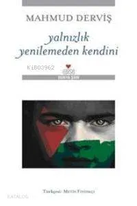 Yalnızlık Yenilemeden Kendini