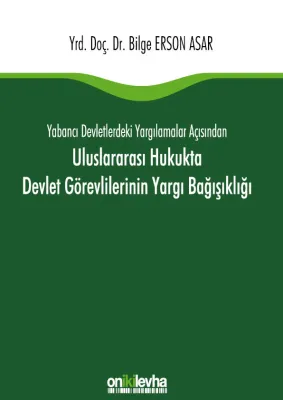 Uluslararası Hukukta Devlet Görevlilerinin Yargı Bağışıklığı