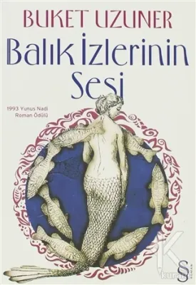 Balık İzlerinin Sesi Buket Uzuner