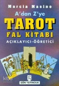 A'dan Z'ye Tarot Fal Kitabı