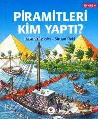 Piramitleri Kim Yaptı?
