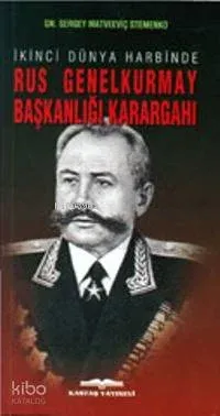 Rus Genelkurmay Başkanlığı Karargahı İkinci Dünya Harbinde