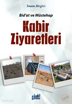 Bid'at ve Müstehâb Kabir Ziyaretleri