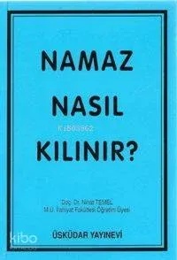 Namaz Nasıl Kılınır?