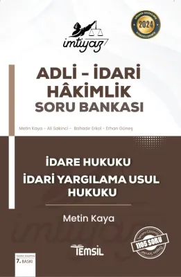 İdare Hukuku- İdari Yargılama Usul Hukuku Soru Bankası Metin Kaya İdare Hukuku- İdari Yargılama Usul Hukuku Soru Bankası Metin Kaya