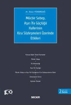 Mücbir Sebep, Aşırı İfa Güçlüğü Hallerinin Kira Sözleşmeleri Üzerinde Mücbir Sebep, Aşırı İfa Güçlüğü Hallerinin Kira Sözleşmeleri Üzerinde