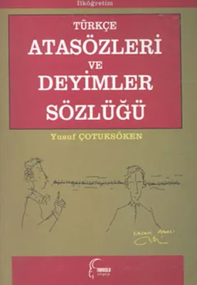 Türkçe Atasözleri ve Deyimler Sözlüğü