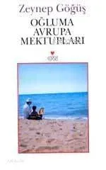 Oğluma Avrupa Mektupları