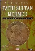 Fatih Sultan Mehmet (mehmet II. Le Conquérant )