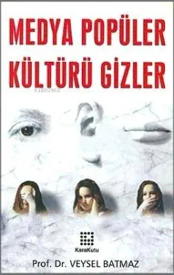 Medya Popüler Kültürü Gizler