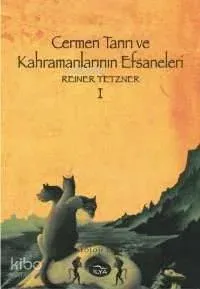 Cermen Tanrı ve Kahramanlarının Efsaneleri 1