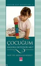 Çocuğum Sağlıklı Büyüyor mu'
