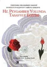 Hz. Peygamber Yolunda Tasavvuf Eğitimi