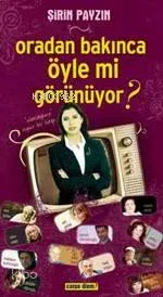 Oradan Bakınca Öyle Mi Görünüyor?