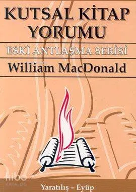 Kutsal Kitap Yorumu Eski Antlaşma Serisi Cilt:1 Yaratılış - Eyüp