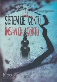 Sistem de Çöktü İnsan da Çöktü Memduh Bayraktaroğlu