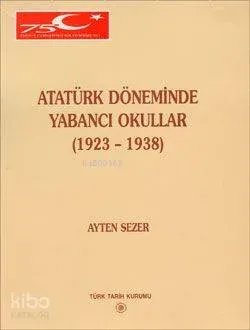 Atatürk Döneminde Yabancı Okullar
