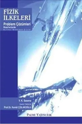 Fizik İlkeleri Problem Çözümleri V. K. Saxena
