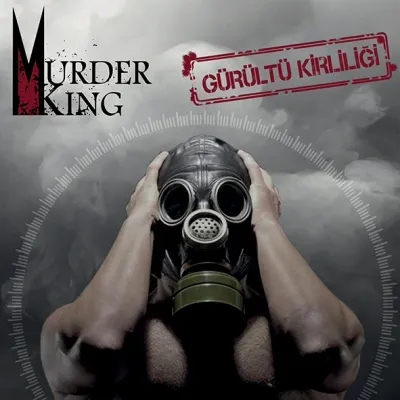 Murder King - Gürültü Kirliliği LP