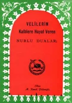Velilerin Kalblere Hayat Veren Nurlu Duaları