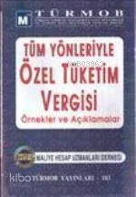 Tüm Yönleriyle Özel Tüketim Vergisi Örnekler ve Açıklamalar