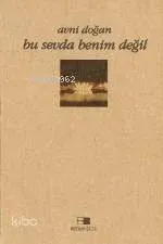 Bu Sevda Benim Değil