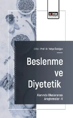 Beslenme ve Diyetetik Alanında Uluslararası Araştırmalar –V Yahya Özdo