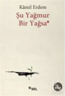 Şu Yağmur Bir Yağsa Kamil Erdem