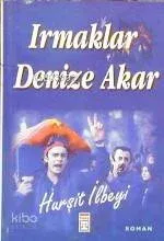 Irmaklar Denize Akar