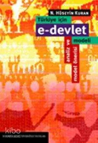 Türkiye İçin E-Devlet Modeli - Analiz ve Model Önerisi